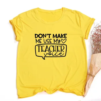 Nereikia, Kad Man Naudoti Mano Mokytojas Balso Moterų Vasaros Marškinėliai Juokinga Atsitiktinis Grafika Tees Moteris Studentų Dovana Estetinės Derliaus Viršūnės