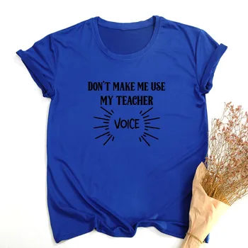Nereikia, Kad Man Naudoti Mano Mokytojas Balso Moterų Vasaros Marškinėliai Juokinga Atsitiktinis Grafika Tees Moteris Studentų Dovana Estetinės Derliaus Viršūnės